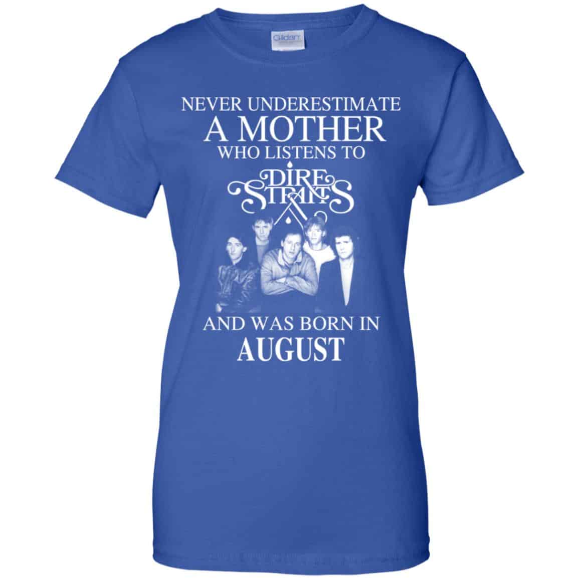 A Mother Who Listens To Dire Straits And Was Born In August T-Shirts, Hoodie, Tank