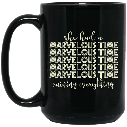 She Had A Marvelous Time Mug