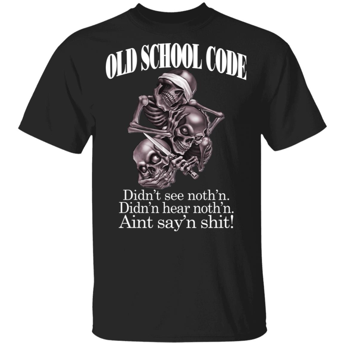 Old School Code Didn’t See Nothing Shirt, Hoodie, Tank