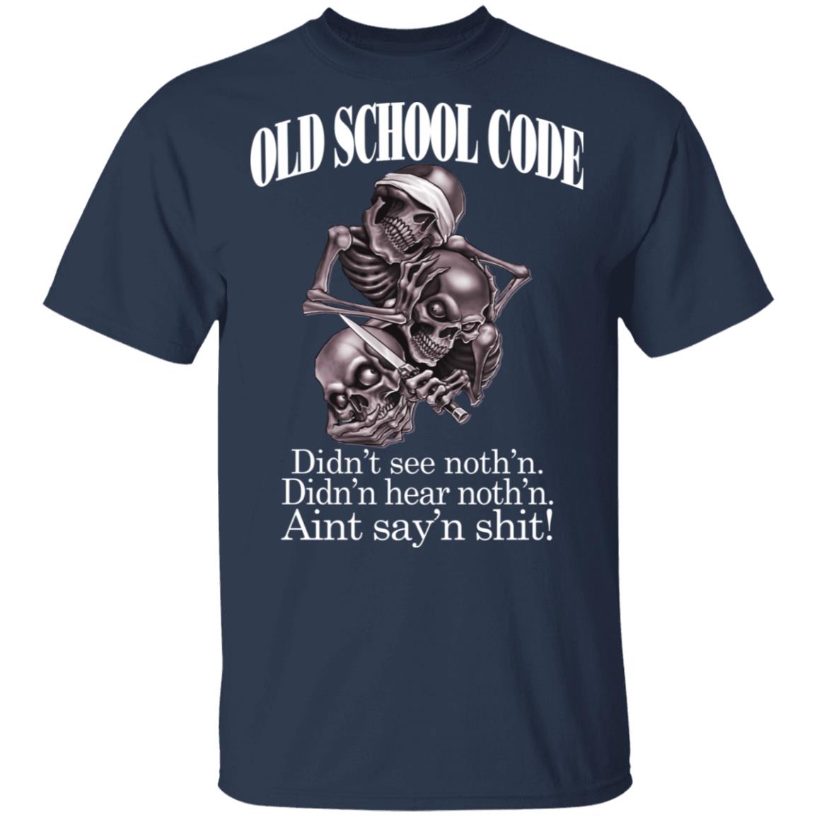 Old School Code Didn’t See Nothing Shirt, Hoodie, Tank