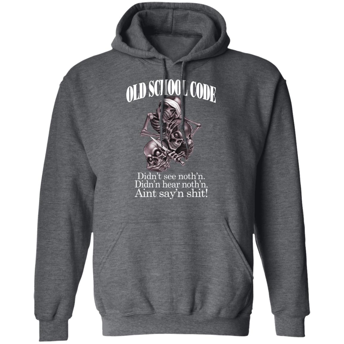 Old School Code Didn’t See Nothing Shirt, Hoodie, Tank