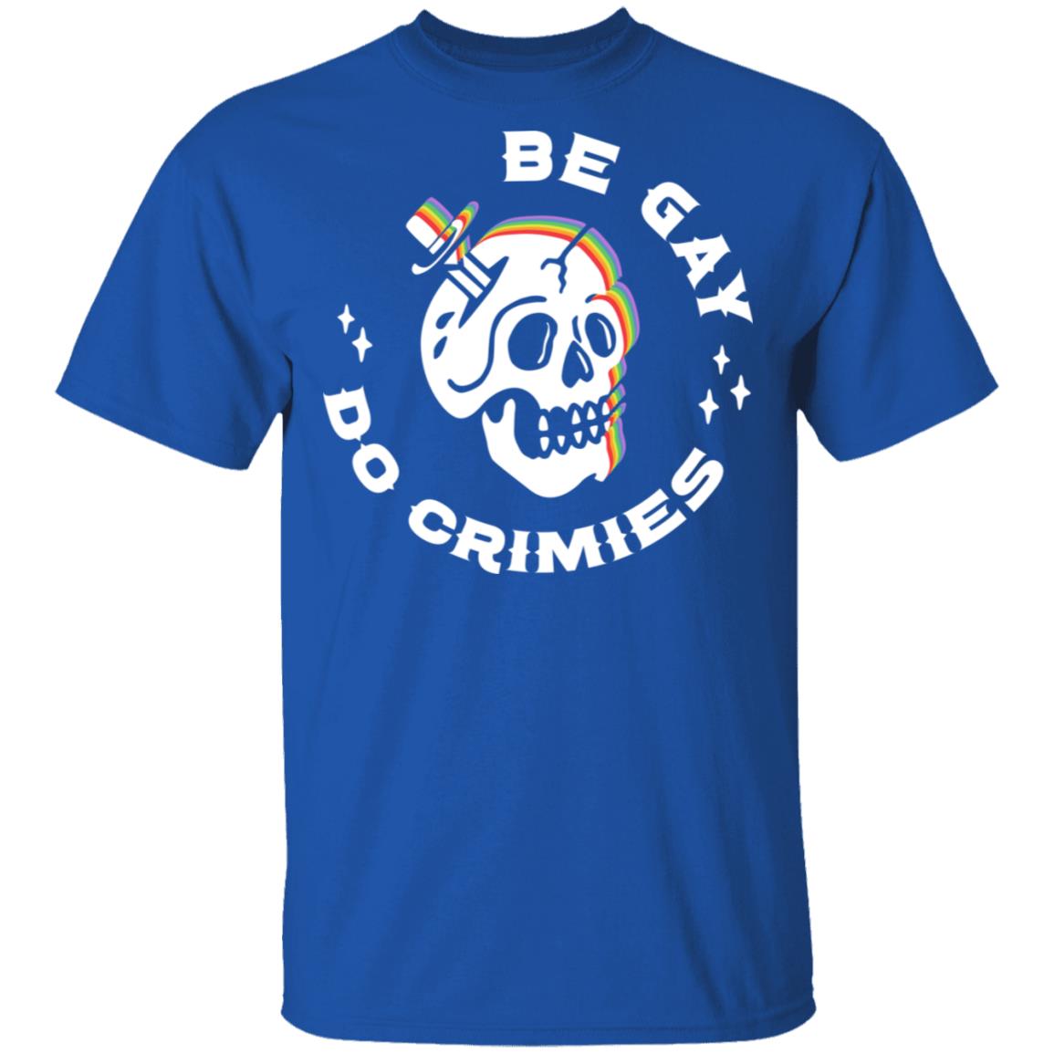 Skull Be Gay Do Crimes LGBT Shirt, Hoodie, Tank