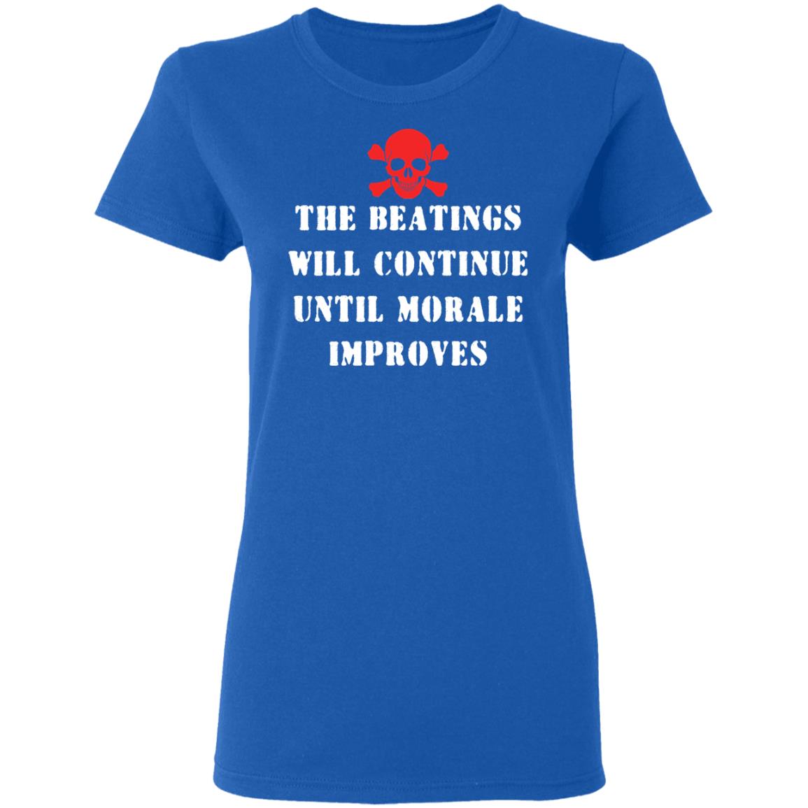 The Beatings Will Continue Until Morale Improves Shirt, Hoodie, Tank