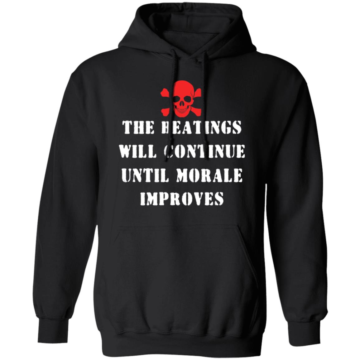 The Beatings Will Continue Until Morale Improves Shirt, Hoodie, Tank