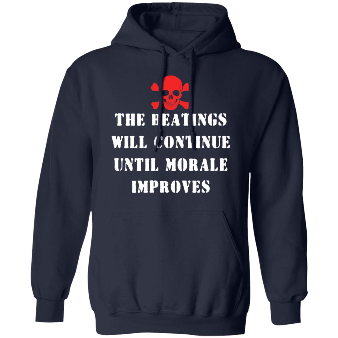 The Beatings Will Continue Until Morale Improves Shirt, Hoodie, Tank