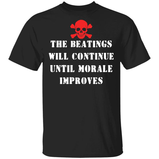 
	The Beatings Will Continue Until Morale Improves Shirt, Hoodie, Tank
