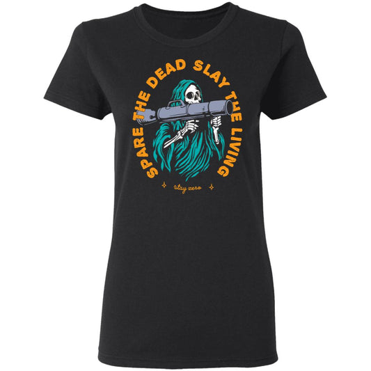 
	Spare The Dead Slay The Living Stay Zero Shirt, Hoodie, Tank