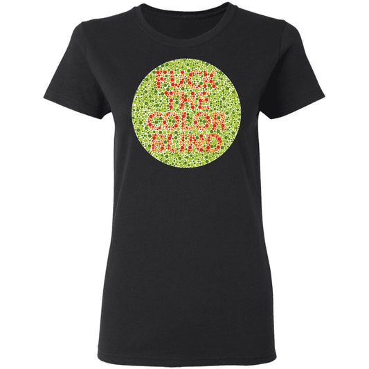 Fuck The Color Blind Shirt, Hoodie, Tank