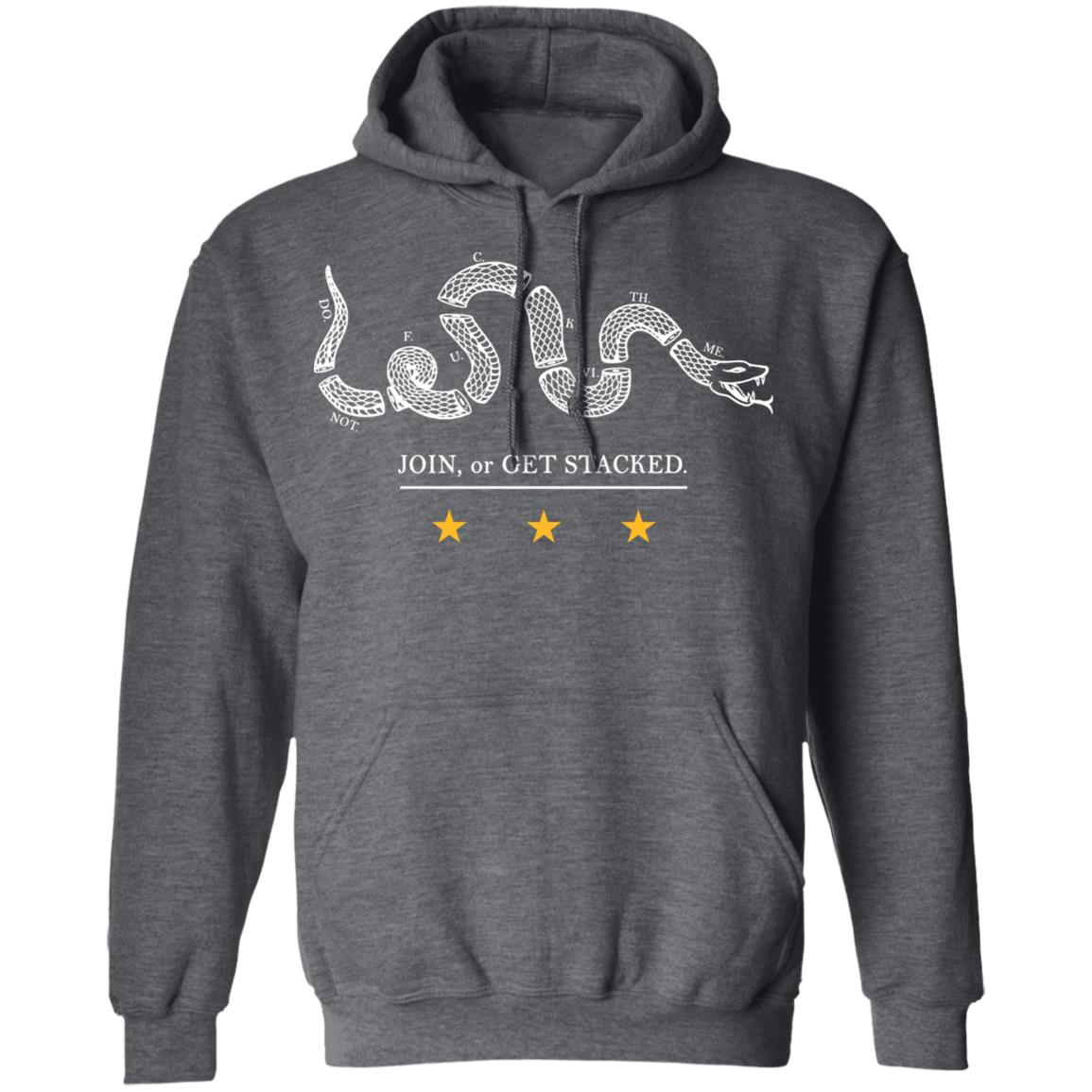 Join Or Get Stacked Shirt, Hoodie, Tank