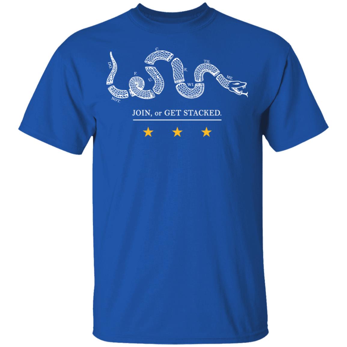 Join Or Get Stacked Shirt, Hoodie, Tank