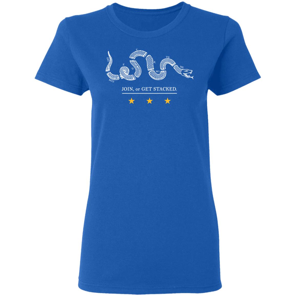 Join Or Get Stacked Shirt, Hoodie, Tank