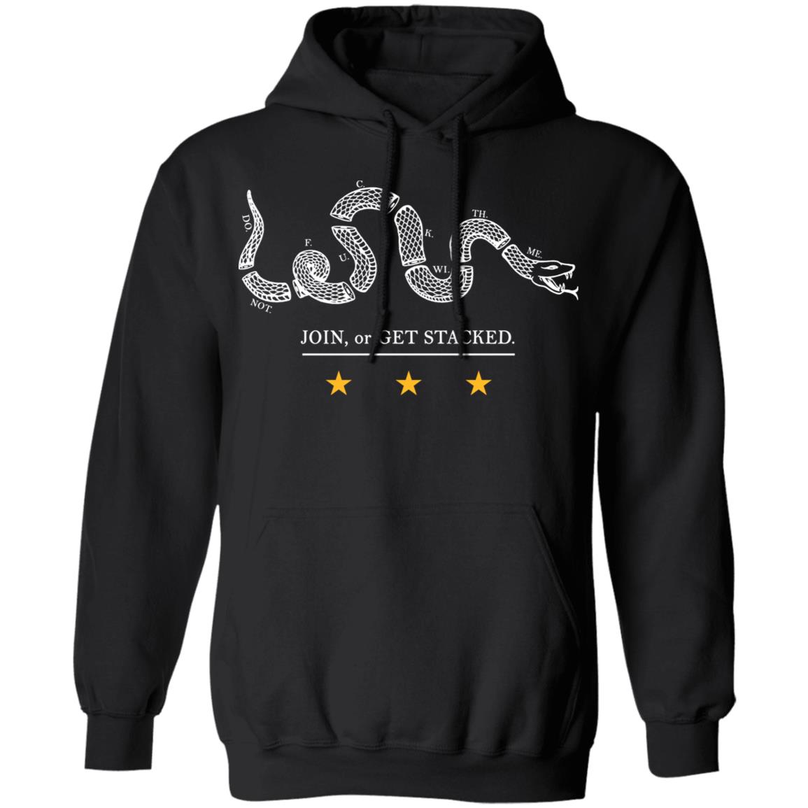 Join Or Get Stacked Shirt, Hoodie, Tank