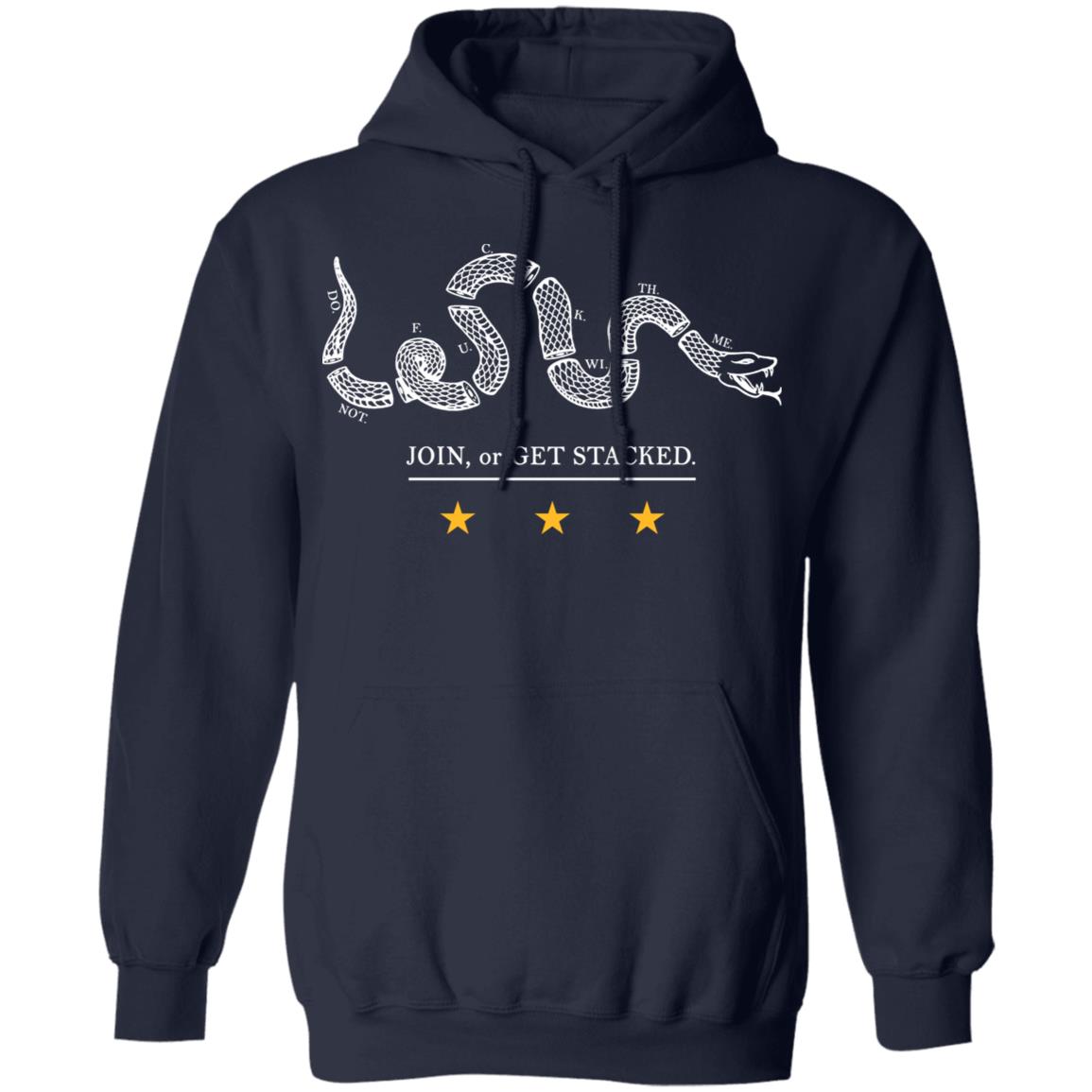 Join Or Get Stacked Shirt, Hoodie, Tank