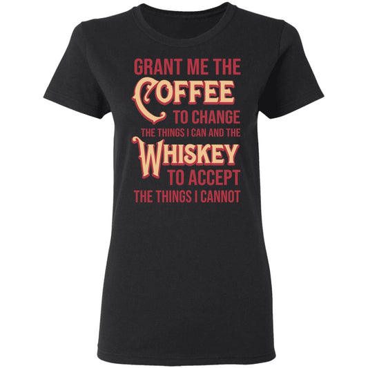 Grant Me The Coffee To Change The Things I Can And The Whiskey To Accept The Things I Cannot Shirt, Hoodie, Tank