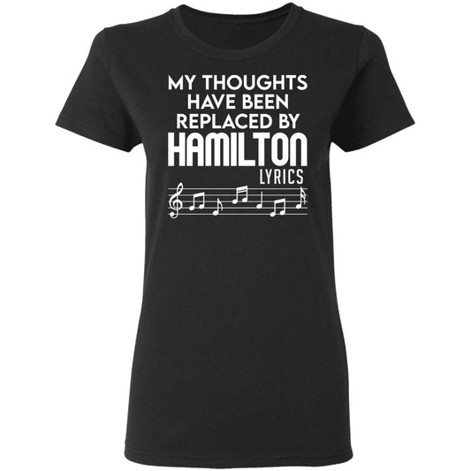 
	My Thoughts Have Been Replaced By Hamilton Lyrics Shirt, Hoodie, Tank