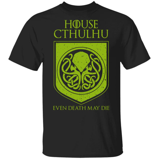 House Cthulhu Even Death May Die Shirt, Hoodie, Tank