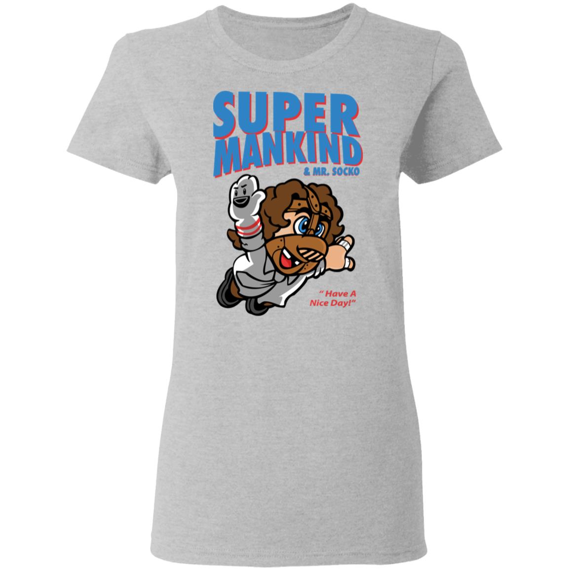 Super Mankind & Mr Socko Have A Nice Day Shirt, Hoodie, Tank