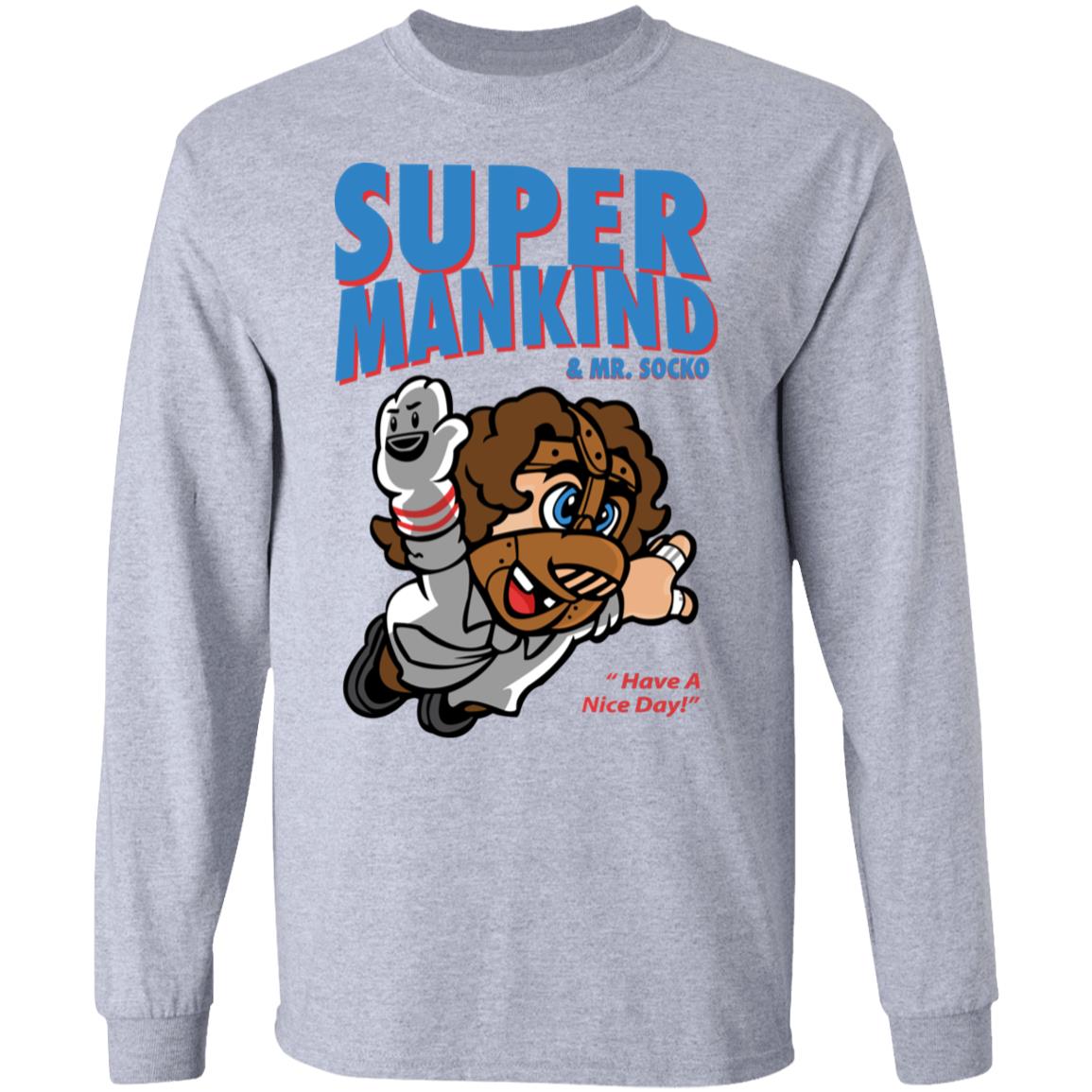 Super Mankind & Mr Socko Have A Nice Day Shirt, Hoodie, Tank