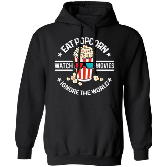 Eat Popcorn Watch Movies Ignore The World Shirt, Hoodie, Tank