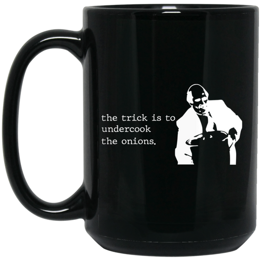 
	The Trick Is To Undercook The Onions Dunder Mifflin Mug