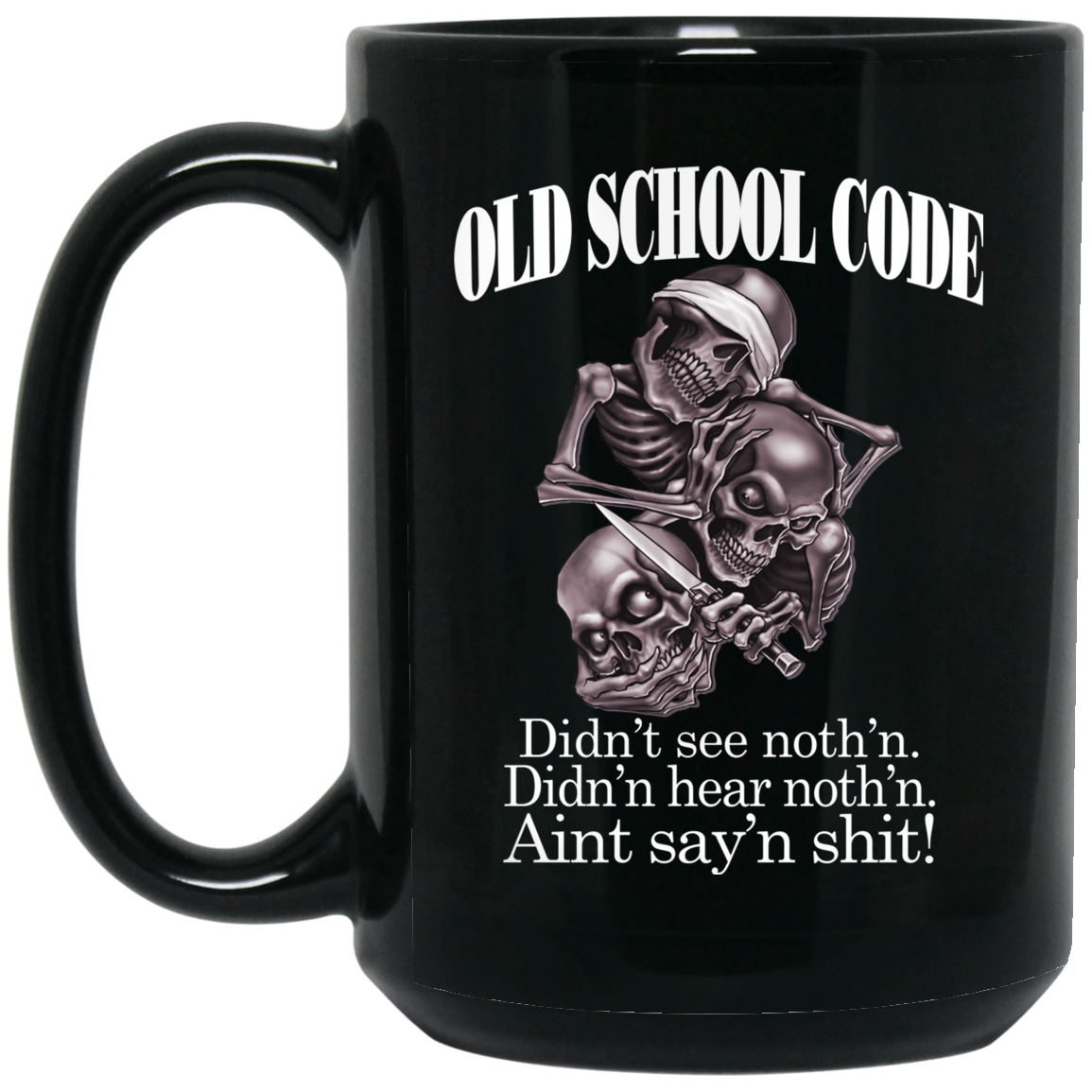 
	Old School Code Didn’t See Nothing Mug