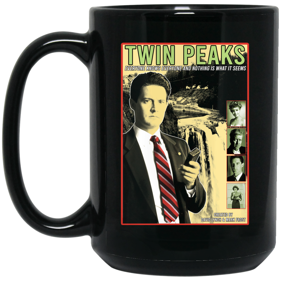 
	Twin Peaks Everyone Knows Everyone And Nothing Is What It Seems Mug