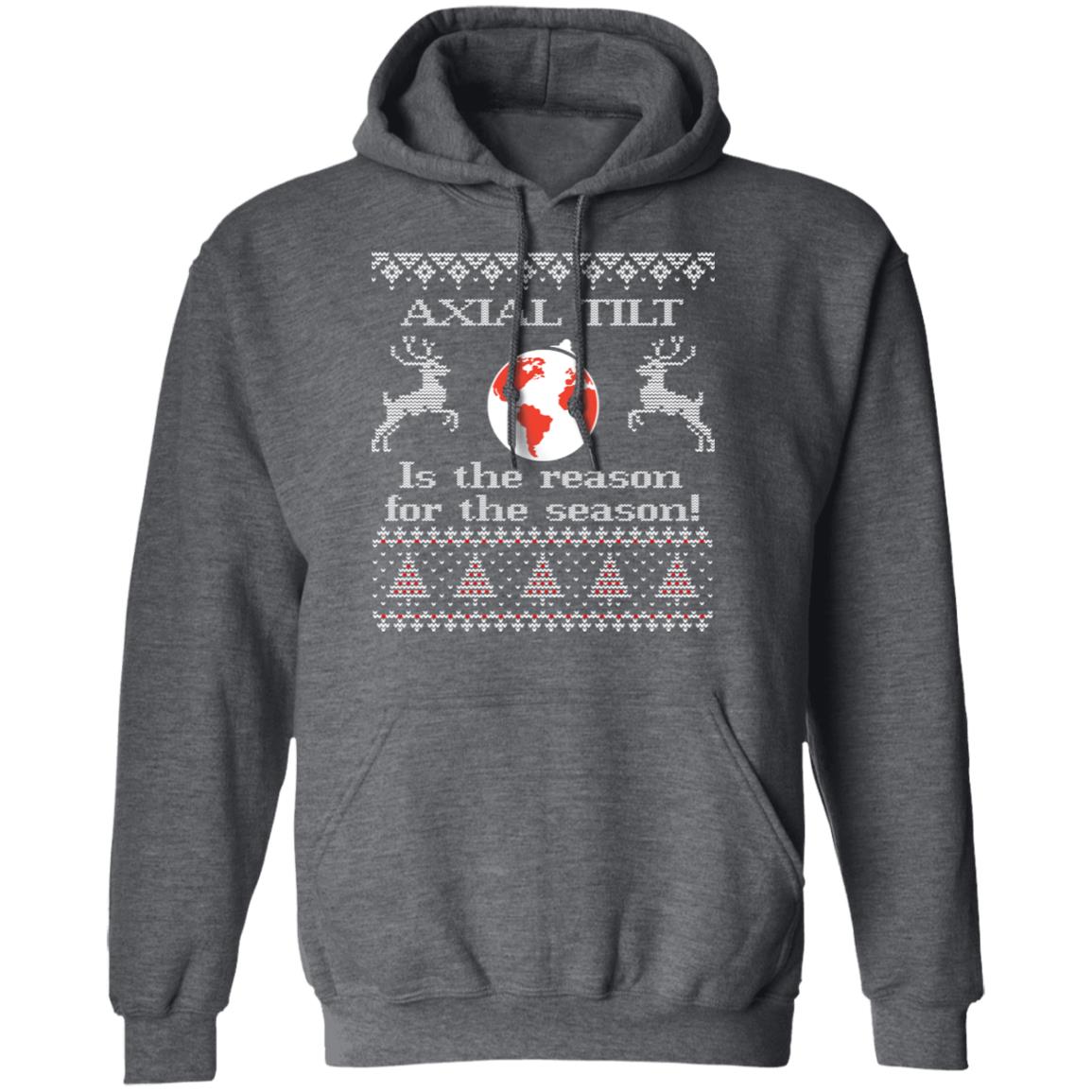 Axial Tilt Is The Reason For The Season Shirt, Hoodie, Sweater