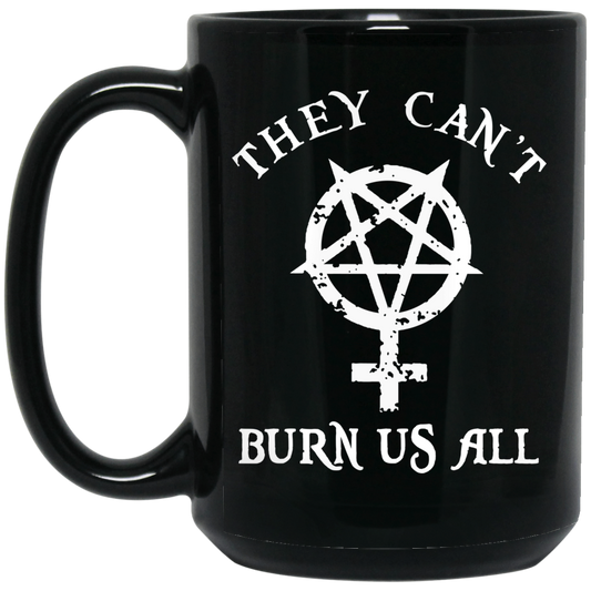 They Can’t Burn Us All Mug