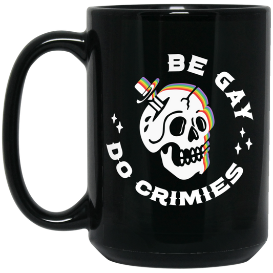 
	Skull Be Gay Do Crimes LGBT Mug