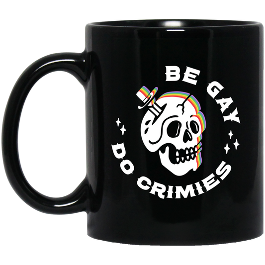 Skull Be Gay Do Crimes LGBT Mug