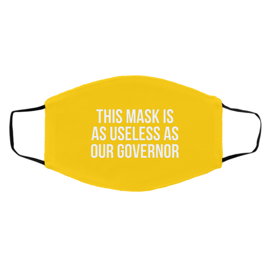 
	This Mask Is As Useless As Our Governor Face Mask