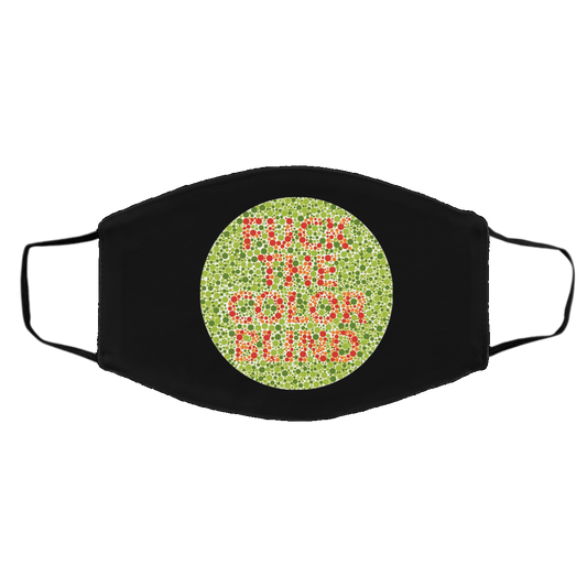 Fuck The Color Blind Face Mask