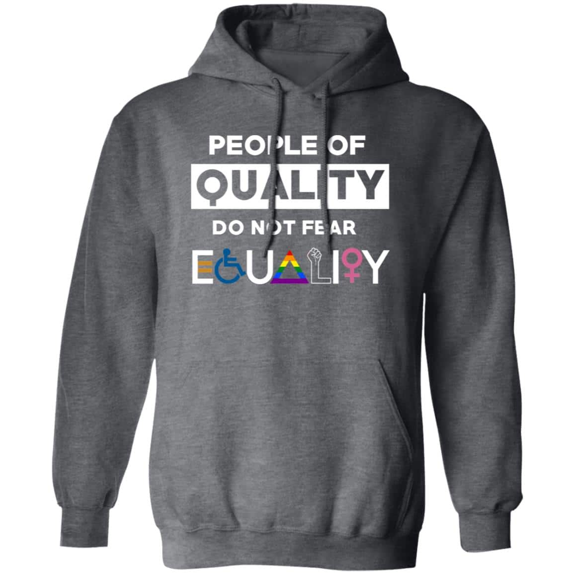 People Of Quality Do Not Fear Equality Shirt