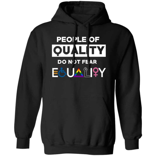 People Of Quality Do Not Fear Equality Shirt