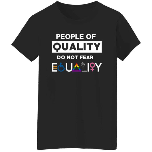 
	People Of Quality Do Not Fear Equality Shirt