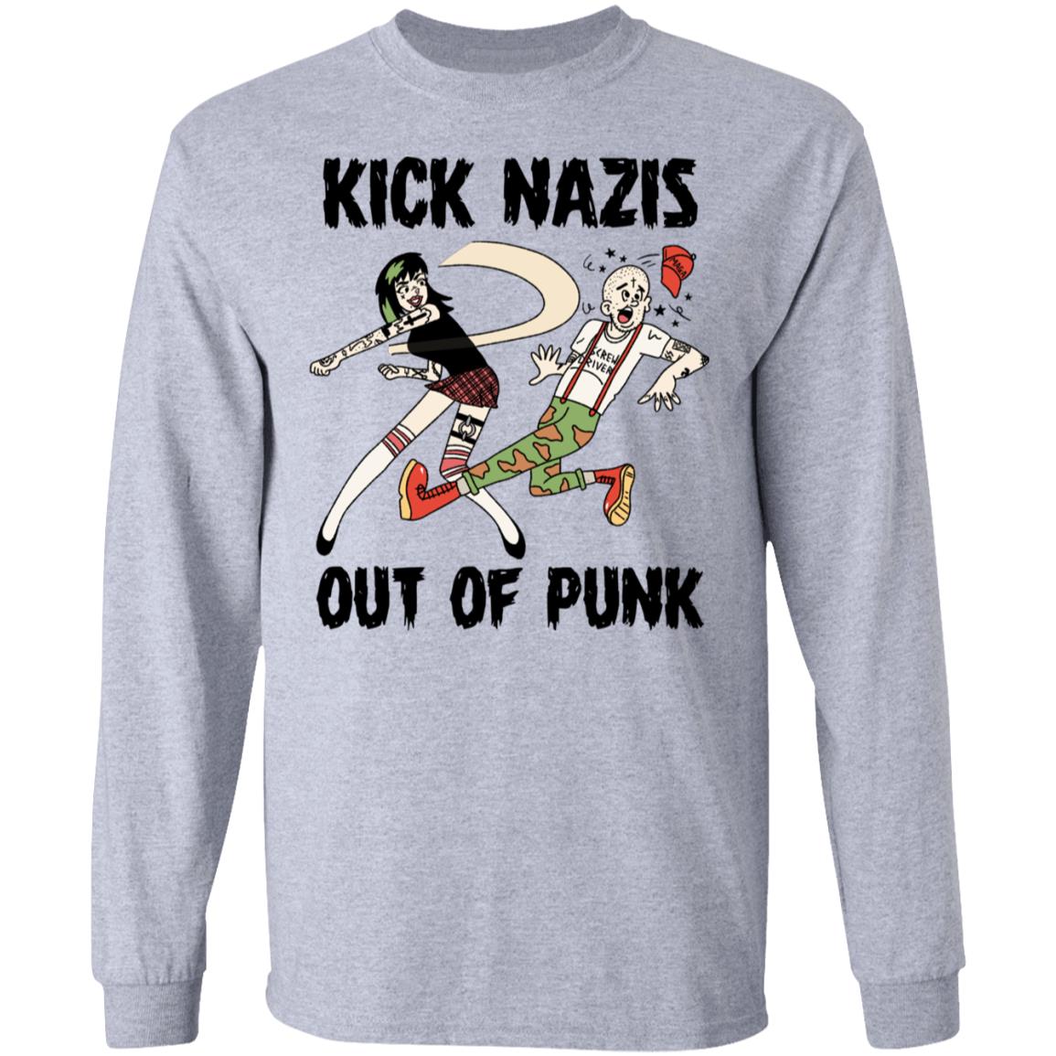 Kick Nazis Out Of Punk Shirt, Hoodie, Tank