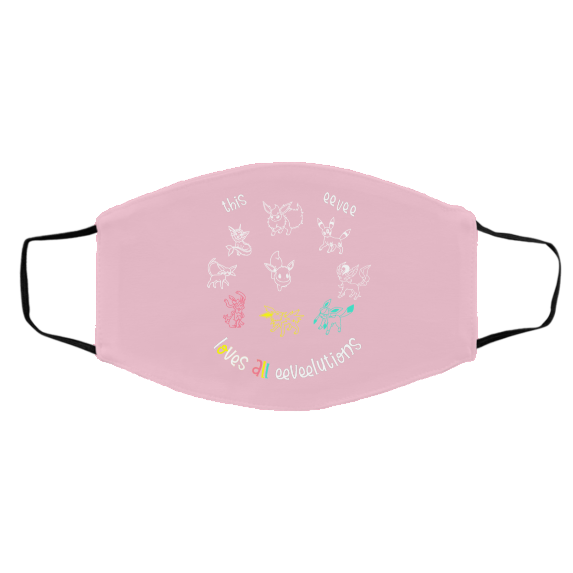 This Eevee Loves All Eeveelutions Pokemon Face Mask