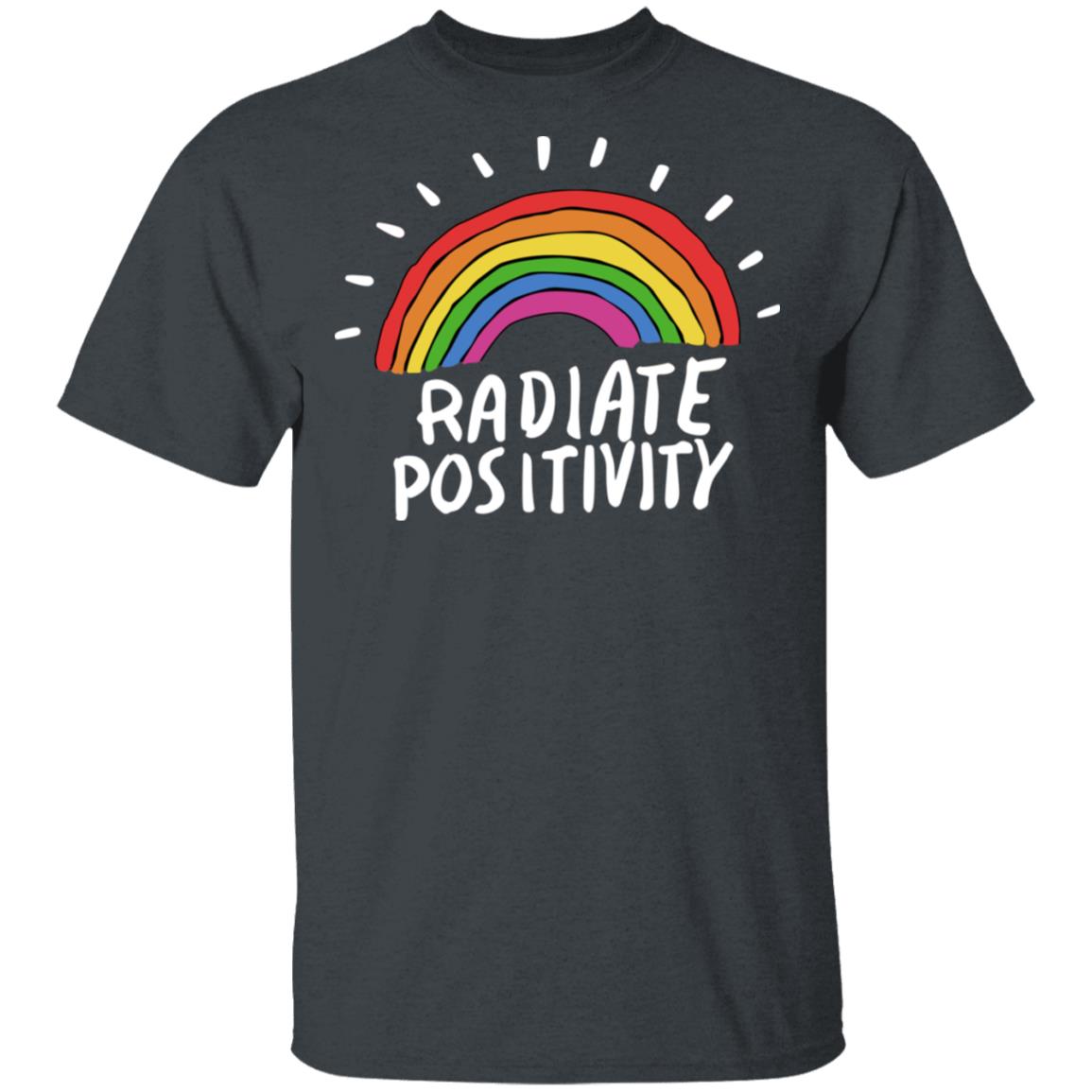 Radiate Positivity Rainbow Shirt, Hoodie, Tank