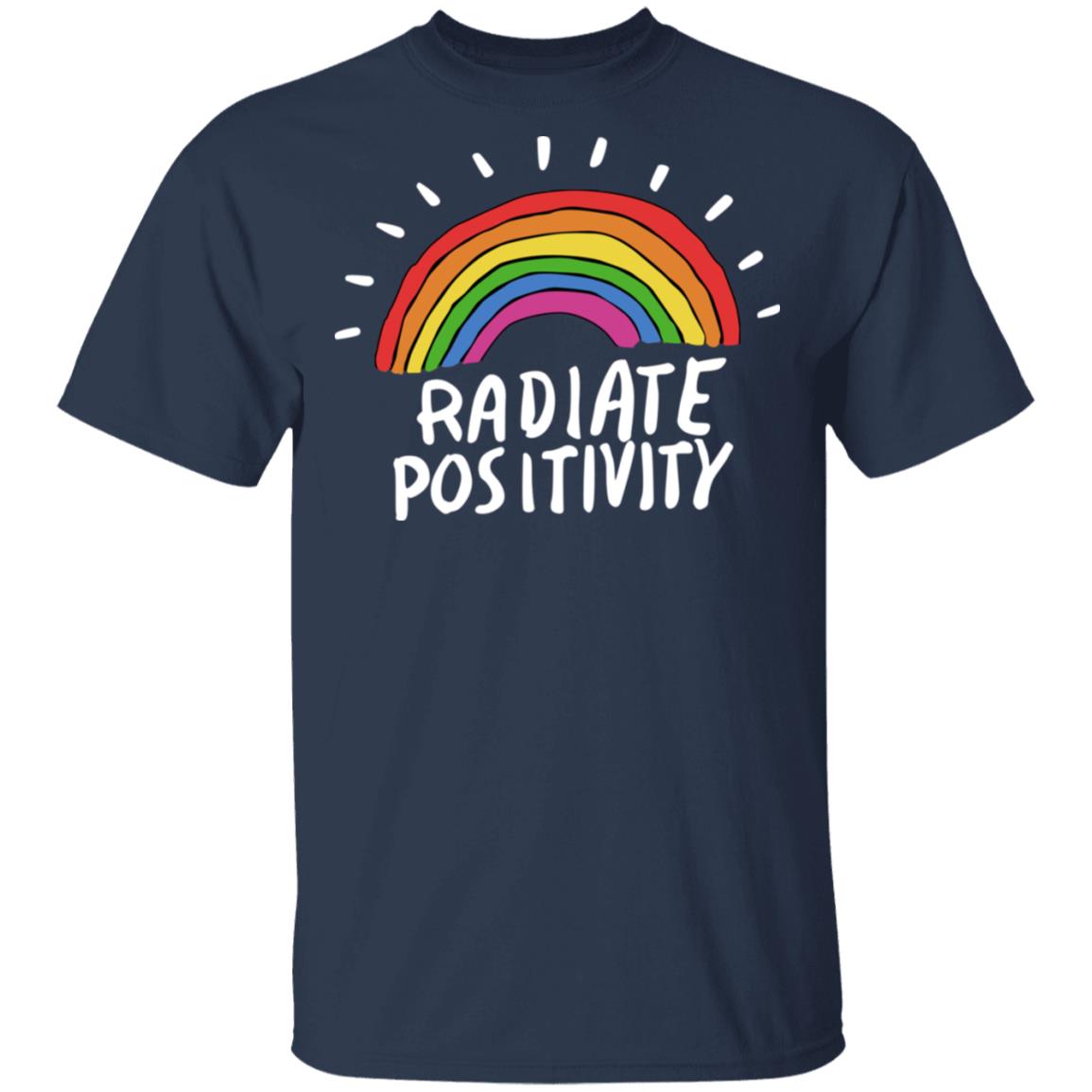 Radiate Positivity Rainbow Shirt, Hoodie, Tank