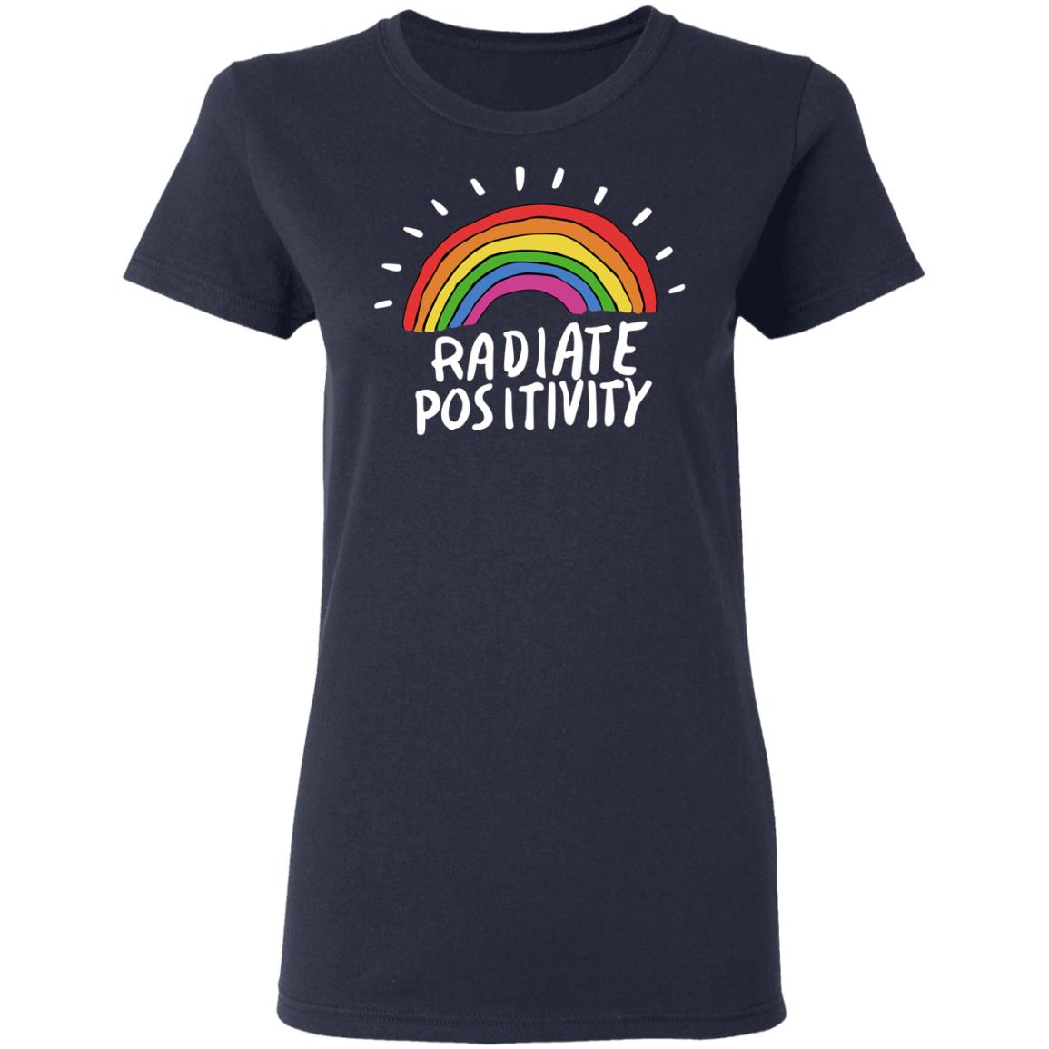 Radiate Positivity Rainbow Shirt, Hoodie, Tank