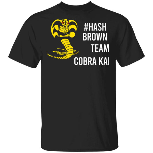 #Hash Brown Team Cobra Kai Shirt, Hoodie, Tank