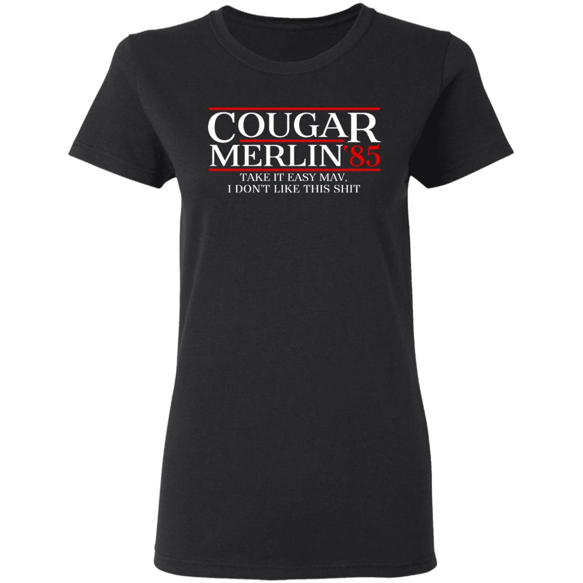 
	Danger Zone Cougar Merlin 85′ Take It Easy Mav I Don’t Like This Shit Shirt, Hoodie, Tank