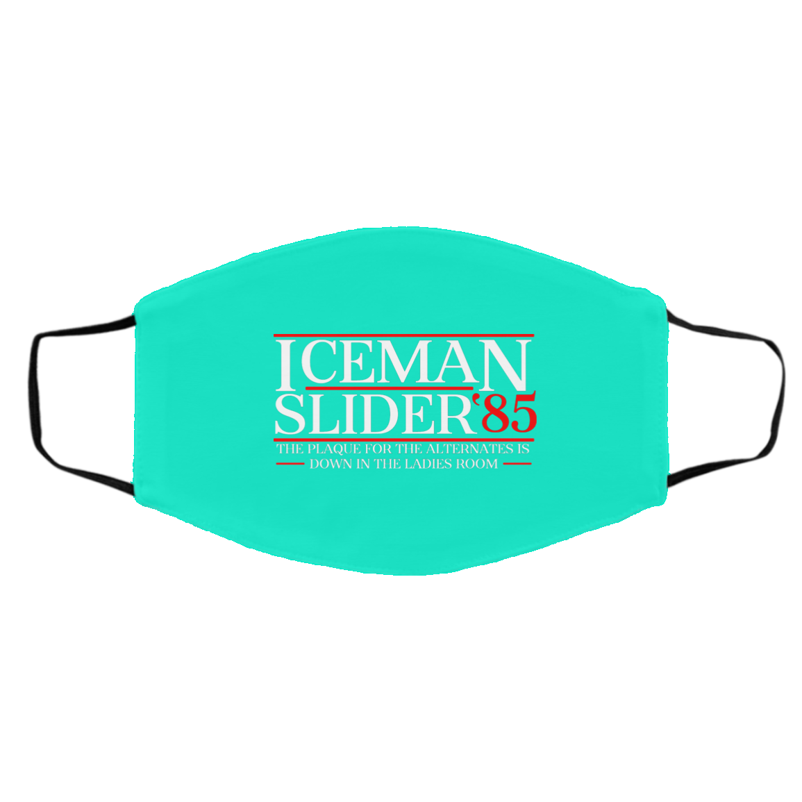 Danger Zone Iceman Slider 85′ The Plaque For The Alternates Is Down In The Ladies Room Face Mask
