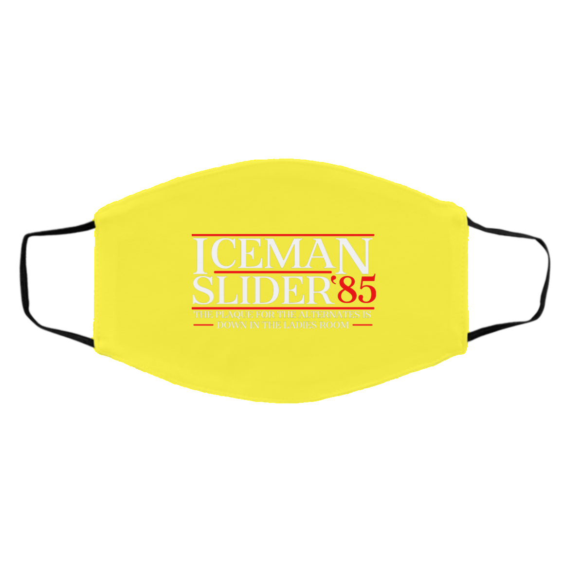 Danger Zone Iceman Slider 85′ The Plaque For The Alternates Is Down In The Ladies Room Face Mask