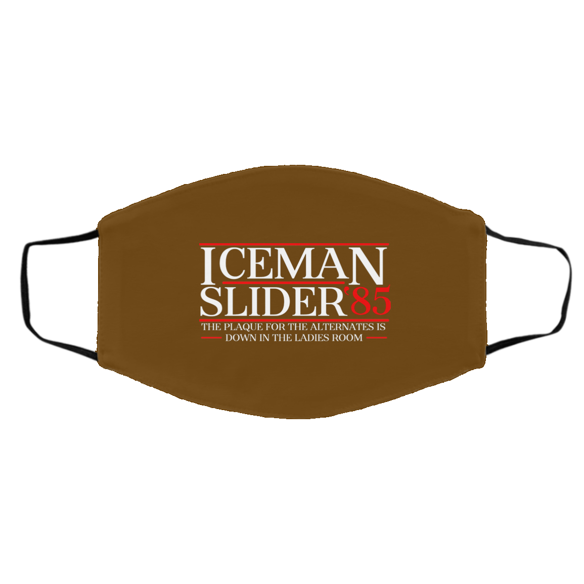 Danger Zone Iceman Slider 85′ The Plaque For The Alternates Is Down In The Ladies Room Face Mask