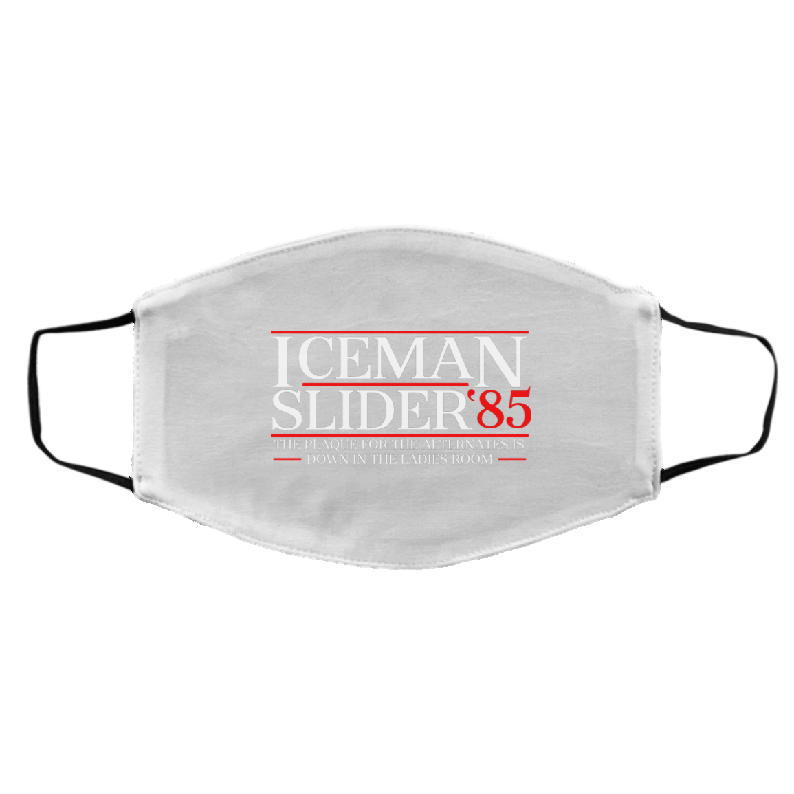 Danger Zone Iceman Slider 85′ The Plaque For The Alternates Is Down In The Ladies Room Face Mask