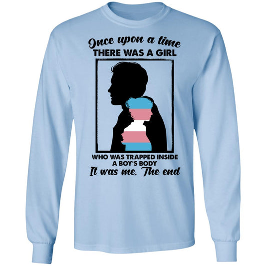 Once Upon A Time There Was A Girl Who Was Trapped Inside A Boy’s Body Shirt, Hoodie, Tank
