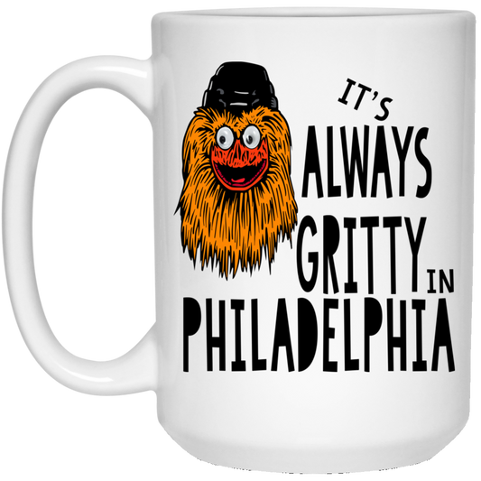 It’s Always Gritty In Philadelphia Mug