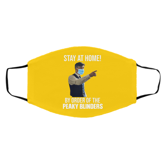 
	Stay At Home By Order Of The Peaky Blinders Face Mask