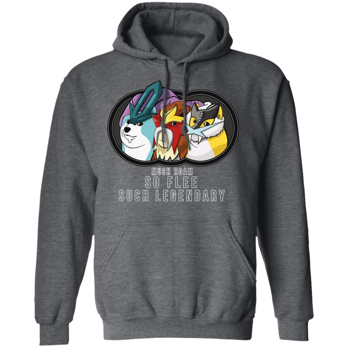 Much Roam So Flee Such Legendary Shirt, Hoodie, Tank